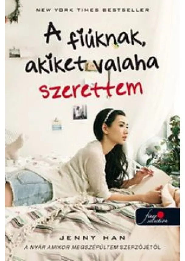 Jenny Han - A fiúknak, akiket valaha szerettem
