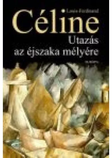 UTAZÁS AZ ÉJSZAKA MÉLYÉRE