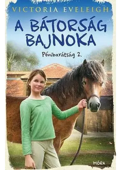 A bátorság bajnoka - Pónibarátság 2.