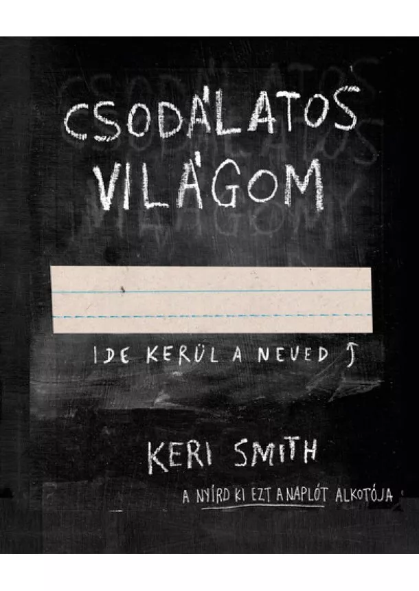 Keri Smith - Csodálatos világom