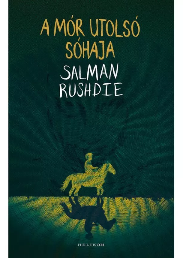 Salman Rushdie - A Mór utolsó sóhaja (új kiadás)