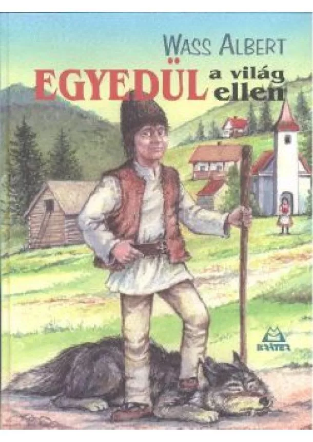 Wass Albert - Egyedül a világ ellen