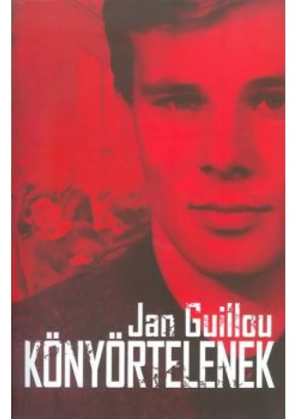 JAN GUILLOU - KÖNYÖRTELENEK