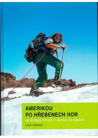 Amerikou po hřebenech hor - Na koňské stezce z Mexika do Kanady