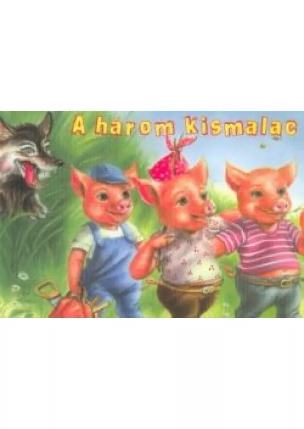 Lengyel Orsolya - A három kismalac (leporelló)