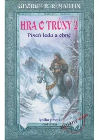 Hra o trůny 2 - Píseň ledu a ohně - kniha první - část 2.