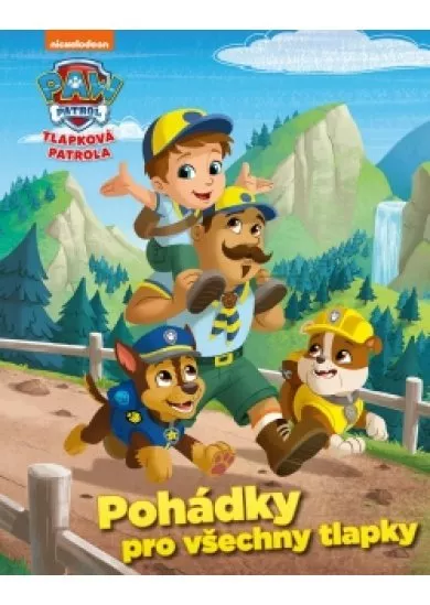 Tlapková patrola - Pohádky pro všechny tlapky