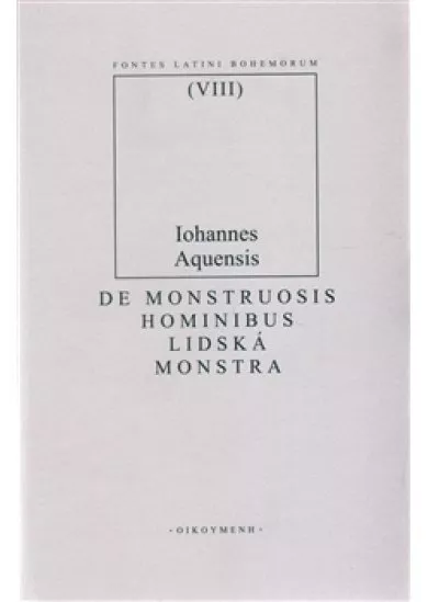De monstruosis hominibus/Lidská monstra - Vocabularius dictus Lactifer IV./Vokabulář dictus Lactifer IV.