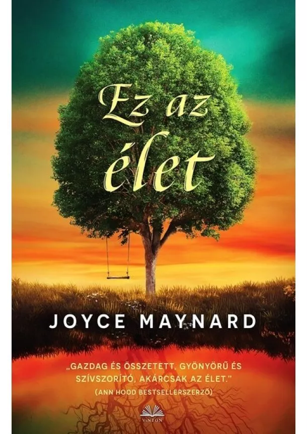 Joyce Maynard - Ez az élet