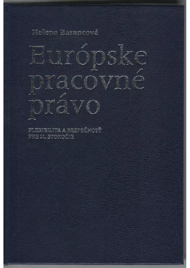Helena Barancová, 9788089393428 - Teoretické a praktické súvislosti pracovného práva Európskej únie