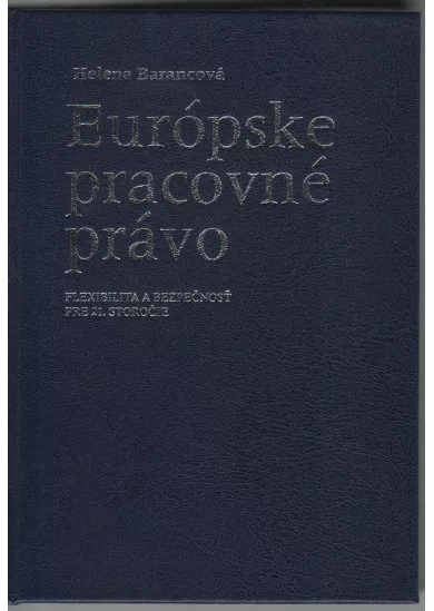 Teoretické a praktické súvislosti pracovného práva Európskej únie