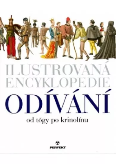 Ilustrovaná encyklopedie odívání od tógy po krinolínu