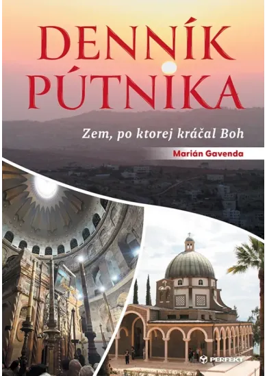 Denník pútnika /Zem, po ktorej kráčal Boh/