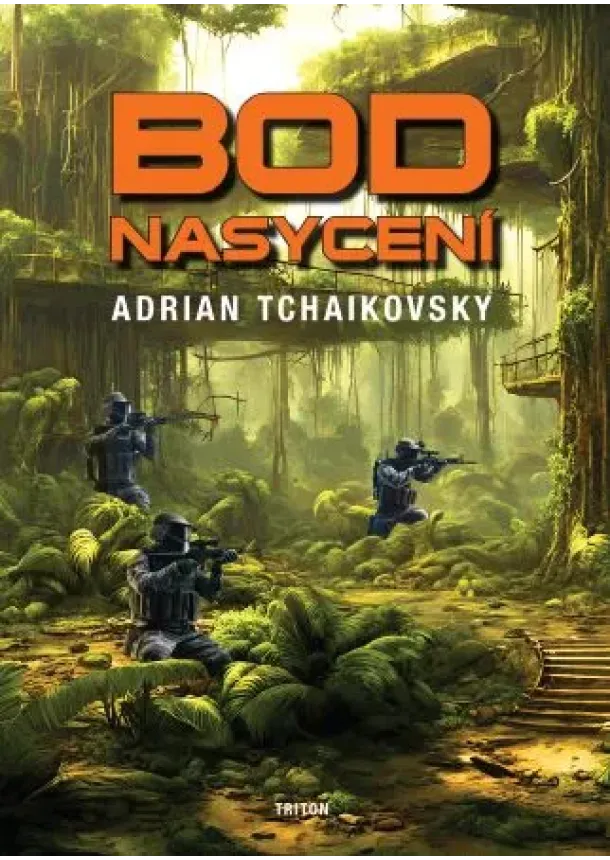 Adrian Tchaikovsky - Bod nasycení