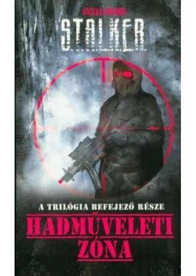 S.TA.L.K.E.R. - Hadműveleti zóna