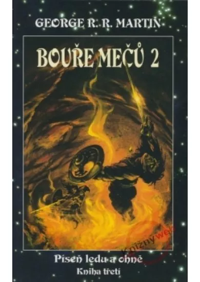 Bouře mečů 2 - Píseň ledu a ohně - kniha třetí