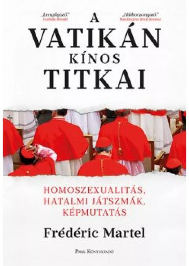 Frédéric Martel - A Vatikán kínos titkai - Homoszexualitás, hatalmi játszmák, képmutatás