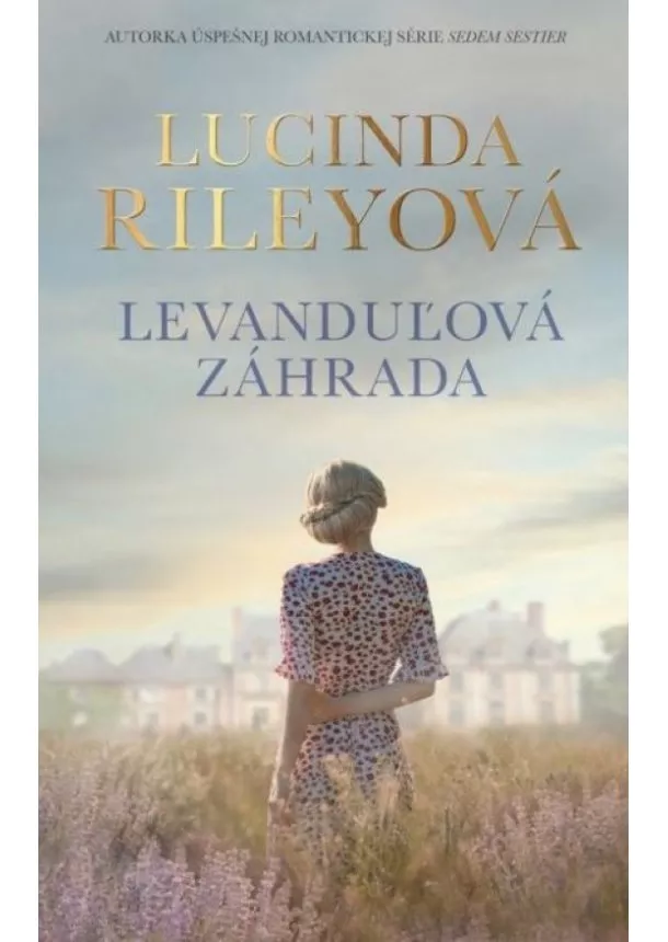 Lucinda Rileyová - Levanduľová záhrada