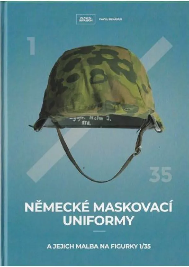 Pavel Beránek - Německé maskovací uniformy - A jejich malba na figurky 1/35