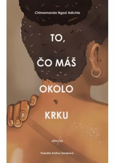 To čo máš okolo krku