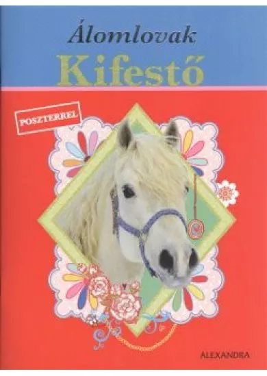 ÁLOMLOVAK KIFESTŐ (PIROS) /POSZTERREL