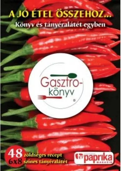 A JÓ ÉTEL ÖSSZEHOZ... - KÖNYV ÉS TÁNYÉRALÁTÉT EGYBEN
