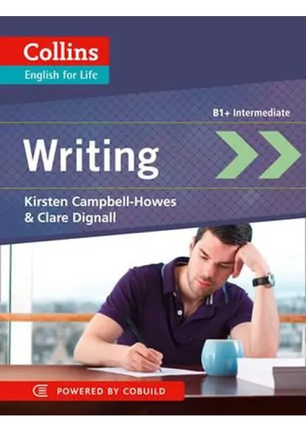 Kirsten Camell-Howes & Clare Dignall - Collins English for Life: Writing B1+ intermediate