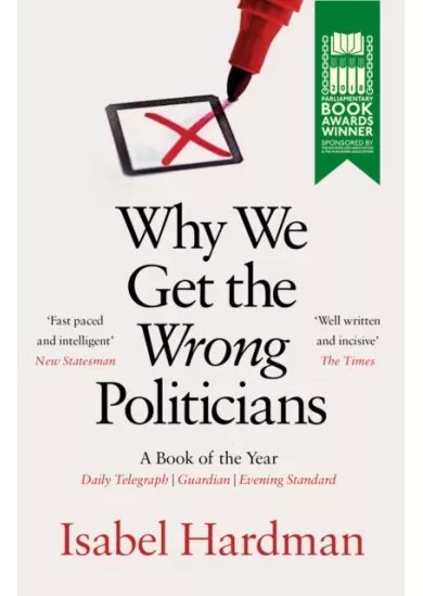 Why We Get the Wrong Politicians