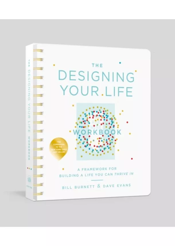 Bill Burnett, Dave Evans - The Designing Your Life Workbook