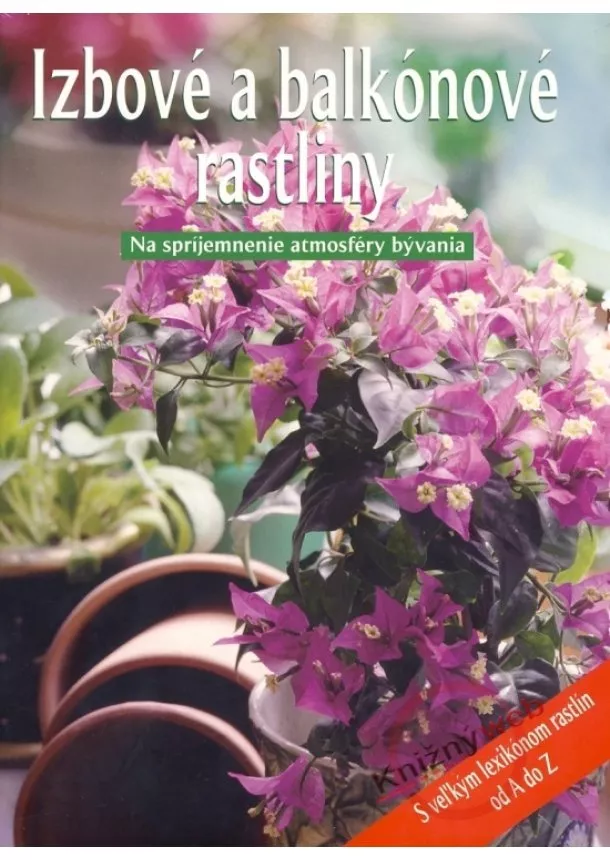 Kolektív - Izbové a balkónové rastliny