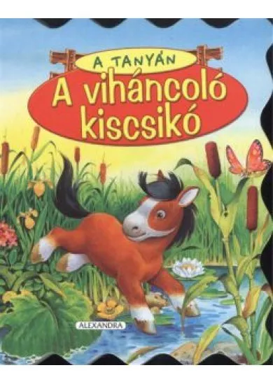 A VIHÁNCOLÓ KISCSIKÓ