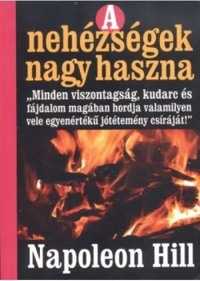 A NEHÉZSÉGEK NAGY HASZNA