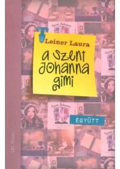 A Szent Johanna gimi 2. /Együtt