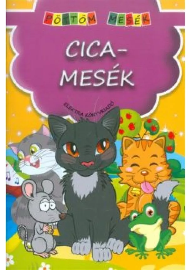 Válogatás - Cicamesék /Pöttöm mesék