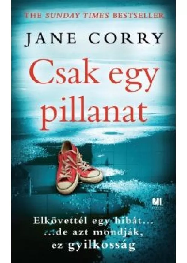 Jane Corry - Csak egy pillanat