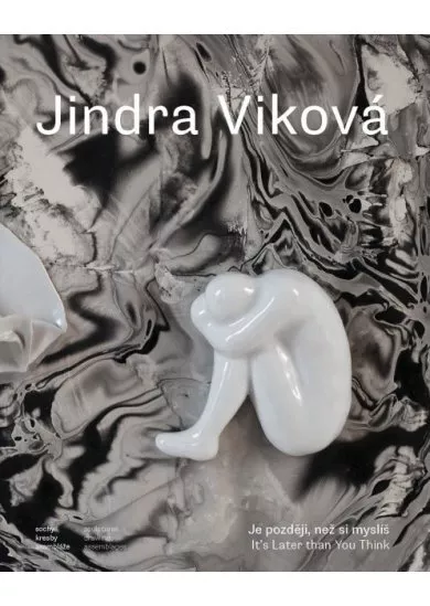 Jindra Viková - Je později, než si myslíš / It's Later than You Think