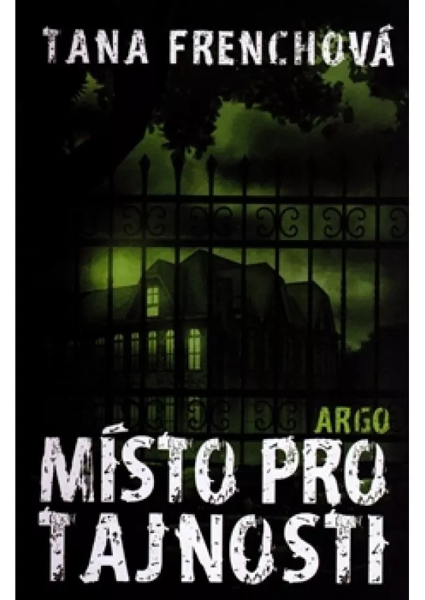 Tana Frenchová - Místo pro tajnosti