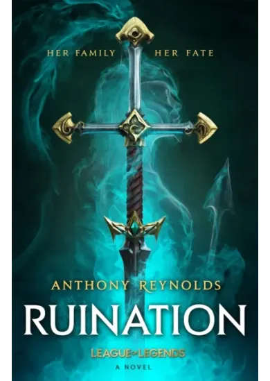 Ruination: A League of Legends Novel