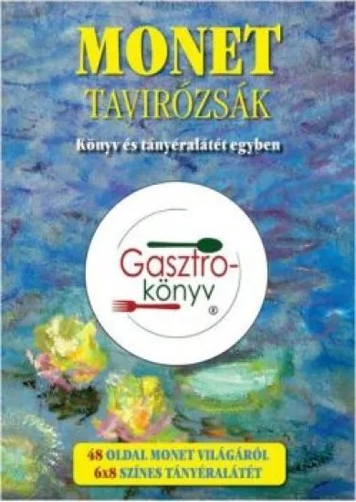 MONET: TAVIRÓZSÁK - KÖNYV ÉS TÁNYÉRALÁTÉT EGYBEN