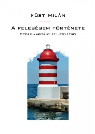 A feleségem története - Störr kapitány feljegyzései