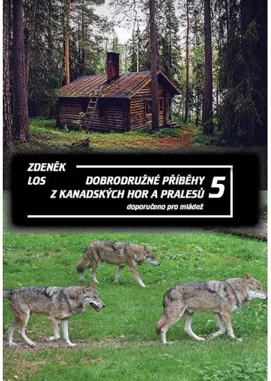 Dobrodružné příběhy z kanadských hor a pralesů 5