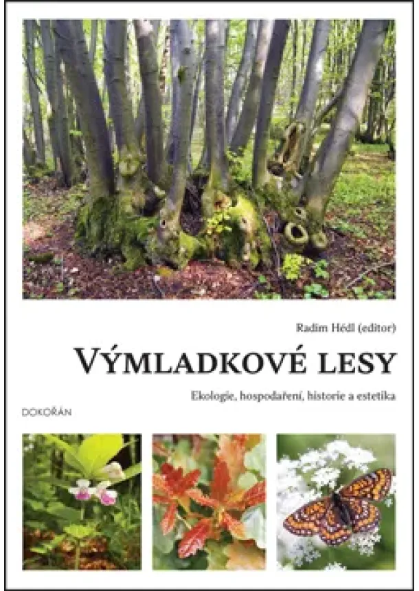 Radim Hédl - Výmladkové lesy - Ekologie, hospodaření, historie a estetika