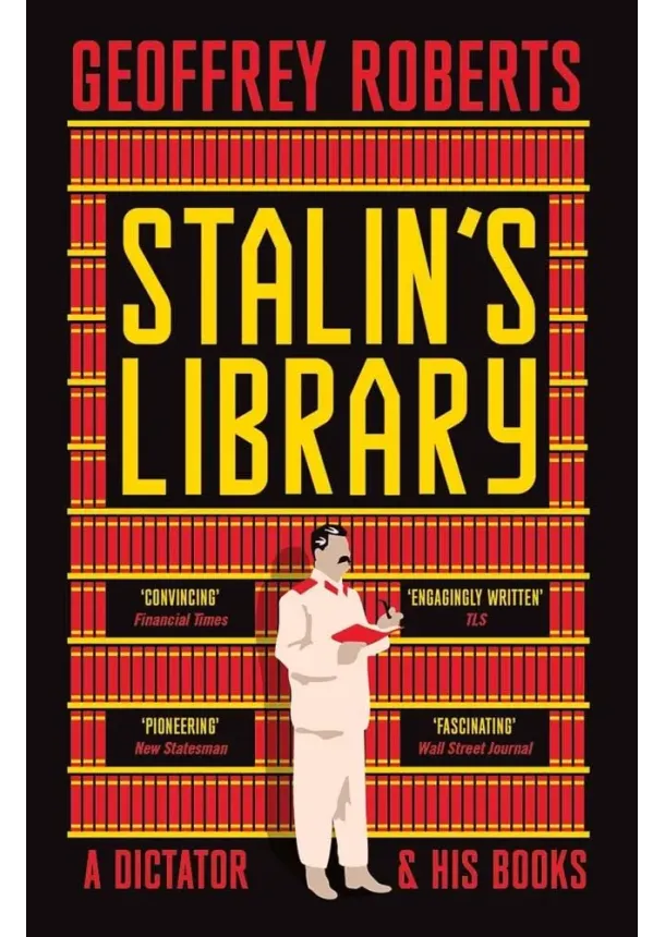 Geoffrey Roberts - Stalins Library