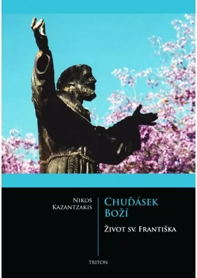 Chuďásek Boží - Život sv. Františka