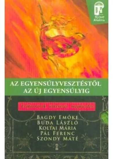 Az egyensúlyvesztéstől az új egyensúlyig - Erőforrások, útkeresés, megküzdés