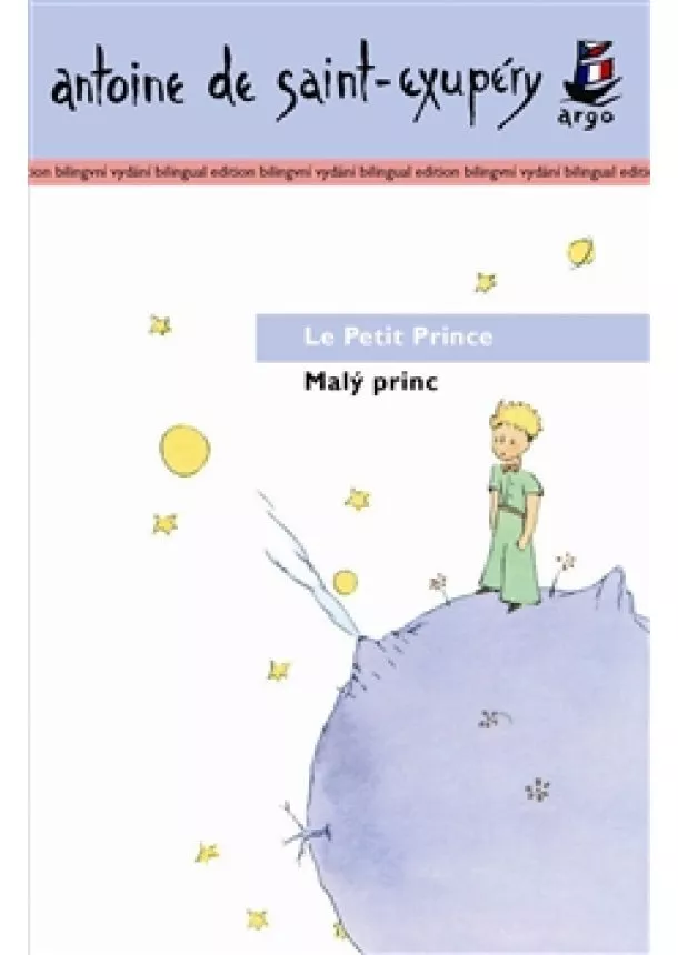 Antoine de Saint-Exupéry - Malý princ/ Le Petit Prince