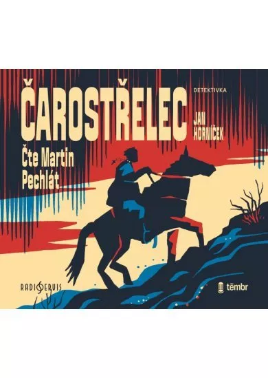 PECHLÁT MARTIN  HORNÍČEK: ČAROSTŘELEC (MP3-CD)