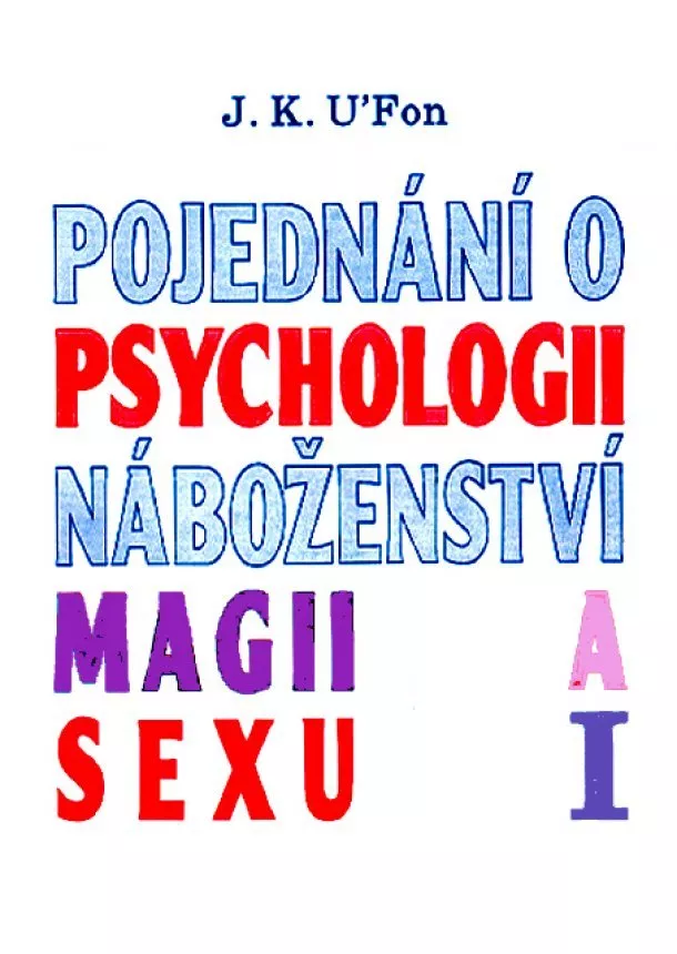 J.K. U'Fon  - Pojednání o psychologii, magii a sexu 1