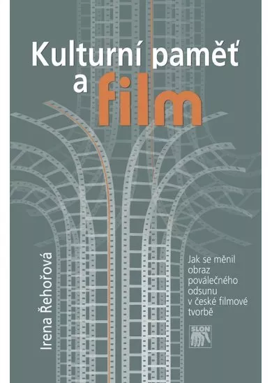 Kulturní paměť a film - Jak se měnil obraz poválečného odsunu v české filmové tvorbě