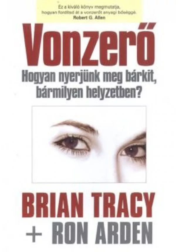 BRIAN TRACY - RON ARDEN - VONZERŐ